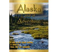 Alaska Land of Adventure