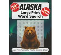 Alaska Large Print Word Search for Adults, Seniors, & Teens: Fun & Educational Puzzles Featuring Alaskan Wildlife, Landmarks, & Culture with ... - Great for Travelers, Seniors, & Puzzlers