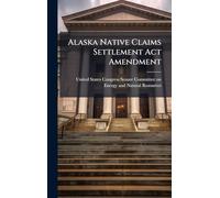 Alaska Native Claims Settlement Act Amendment