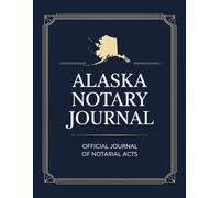 Alaska Notary Journal: Public Notary Log Book | 8.5 x 11, Over 200 Entries: Secure, Compliant, and Easy-to-Use Record Keeping for Notarial Acts