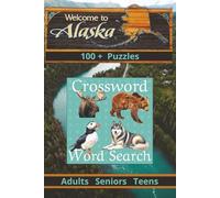 Alaska Puzzle Book | Crossword and Word Search Activity Book for Adults: Fun Alaska Crossword Puzzles and Word Searches Featuring Wildlife, Landmarks, ... Gift, and Brain Games. 6x9 Inches | 108 Pages