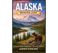 Alaska Reisgids 2026