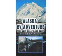 Alaska RV Adventure: The Last Great Road Trip Travel Video DVD