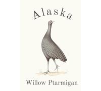 Alaska State Bird Willow Ptarmigan (Lagopus Lagopus), Willow Grouse Notebook, Composition Birdwatching Journal for Men, Women, Young Adults, Teens, ... 120 White Lined Pages, Eco-Friendly, 6"x9"