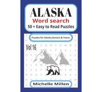 Alaska themed word search book Vol 16: Alaska themed word search book easy to read large print 50+puzzles with answers for stress free solving 110 ... travel companion for adults teens and seniors