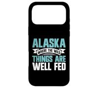 Alaska Where the Wild Things Are Well Fed Alaska Case for iPhone 17 Pro Max