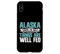 Alaska Where the Wild Things Are Well Fed Alaska Case for iPhone XS Max