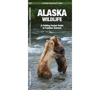 Alaska Wildlife: A Folding Pocket Guide to Familiar Species (A Pocket Naturalist Guide)