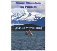 Alaska Word Hunt: Alaska Word Hunt Explore Alaska’s Wild Soul Through 55 Immersive Word Puzzles-From Glaciers and Totems to Huskies, Tribes, and ... of Culture, Nature, and Arctic Wonder.