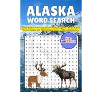 Alaska Word Search: Alaska Word Search Puzzle Book for Adults: Large Print Winter & Snow Themed Puzzles with 80 Challenging Games and Complete Solutions