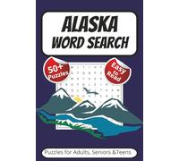 Alaska Word Search Book Puzzle: Word Searches with Easy-to-Read Print about Alaska, wildlife, glaciers, northern lights, native culture, wild nature & ... | Perfect for nature lovers & explorers