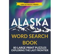 Alaska Word Search Book: Word Search Puzzles with Easy-To-Read Print about Alaska, US Culture, History, and More | 8x11 inches, 166 pages | 80 Puzzles ... Gift for Holidays, Travel, and Relaxation