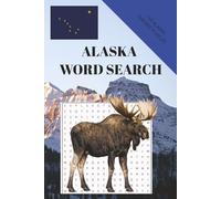 Alaska Word Search: Explore the Last Frontier-One Puzzle at a Time!