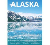 Alaska Word Search for Adults - Second Edition: 113 Large Puzzles Featuring Cities, Wildlife, National Parks, Beaches, and Alaskan Culture