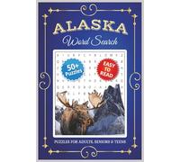 Alaska Word Search: Fun and Relaxing Alaska-Themed Puzzles for Adults, Seniors, and Teens