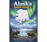 Alaska Word Search: Fun, Easy-to-Read Word Search Puzzles Featuring Alaska Wildlife, Landmarks, National Parks & Culture for Adults and Seniors