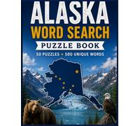 Alaska Word Search Large Print: 50 Word Search Puzzles Featuring Alaska's Wildlife, Glaciers, National Parks, Mountains, History, Cities, Rivers and More (USA States Word Search Series)