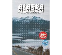 Alaska Word Search Puzzle Book: Engaging Word Searches About Glaciers, Wildlife, Alaska & More | 6x9 Inches, 110 Pages | Over 50 Fun Puzzles - A ... for Holidays, Vacations & Relaxing Free Time!