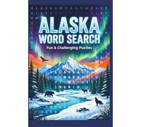 Alaska Word Search Puzzle Book for Adults Fun & Relaxing Large Print Puzzles Inspired by Nature, Wildlife.