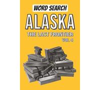 Alaska Word Search Puzzle Book Vol 4: Word Searches with Easy to Read print about Alaska, the last frontier | 6x9 inches, 106 pages | 53 Puzzles... ... lovers, explorers, and Alaskan enthusiasts.