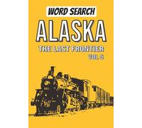 Alaska Word Search Puzzle Book Vol 5: Word Searches with Easy to Read print about Alaska, the last frontier | 6x9 inches, 106 pages | 53 Puzzles... ... lovers, explorers, and Alaskan enthusiasts.