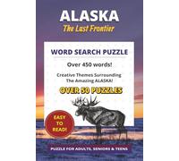 Alaska Word Search Puzzle Book: Word Search Puzzles with Easy to Read Print about Alaska Glaciers & Wildlife | 50+ Puzzles, 6x9 inches, 450+ Words & ... vacation, Holidays Free Times & Relaxation