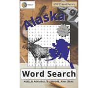 Alaska Word Search Puzzle Book: Word Searches with Easy to Read Print about Alaska Cities, Famous Landmarks, National Parks and Outdoor Adventures and ... Free Times (USA Travel Word Search Series)