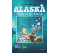 Alaska Word Search Puzzle Book: Word Searches with Easy-to-Read Print about Alaska, its places, activities, and more | 6x9 inches, 110 pages | 50+ puzzles…Gift for Vacations, Holidays and free time