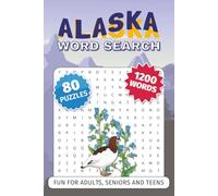 Alaska Word Search Puzzle Book: Word Searches with Easy-to-Read Print about Alaska, Wildlife, Landmarks, History and More | 6 x 9 inches, 102 pages | ... Times (Across America Word Search Adventures)