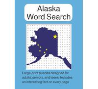 Alaska Word Search Puzzle Book: Word Searches with Large Easy to Read Print about Alaska With an Interesting Fact on Every Page │8.5x11 inches, 110 ... Gift for Vacations, Holidays, and Down Time