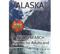 Alaska Word Search Puzzle: Word Searches with Easy to Read Print about Alaska, Wildnerness, Camping, and More| 8.5x11 inches, 110 pages| 50 plus puzzles