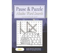 Alaska Word Search Puzzlebook: Unique Wildlife, Indigenous Culture & Northern Lights-Themed Puzzles - Stress-Relieving Word Finds for Adults, Seniors & Puzzle Lovers | Gift-Ready: 105 Puzzles
