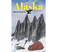 Alaska Word Search: Word Search book with solutions. 55 outdoor and nature themed puzzle. Print easy to read | 6x9 inches, 110 pages | Gift for vacation, holidays and relaxing time