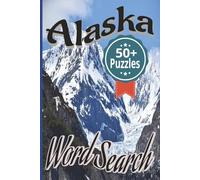 Alaska Word Search: Word searches about Alaska | 6x9 inches, 110 pages | Relaxation for All Ages