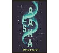 Alaska Word Search: Word Searches with Easy to Read Print about Wildlife, Landmarks, Nature and more | 6x9 inches, 110 pages | 50+ Puzzles | Gift for Vacation, Holiday and Free Time