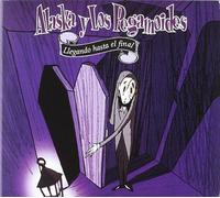 Alaska Y Los Pegamoides - Llegando Hasta El Final