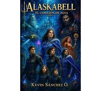 ALASKABELL: El corazón de agua