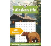 Alaskan Life Word Search: Word searches with easy to read Print about Nature ,wildlife , Alaska, and more| 110 pages | 50+ puzzles| activity books…gift for, holidays, vacation and free time