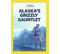 Alaska's Grizzly Gauntlet