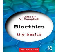 Alastair Campbell Bioethics: The Basics Paperback Book Alastair Campbell Multicolor