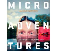 Alastair Humphreys Microadventures (Paperback) (US IMPORT)