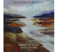Alastair McDonald - River For Peace