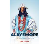 Aláyémọrẹ: The Twice Crowned King