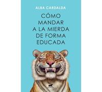 Alba Cardalda – How to Politely Tell People Off – Paperback