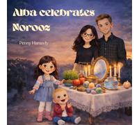 Alba Celebrates Norooz: A joyful story about the Persian new year and the Haft-Seen tradition