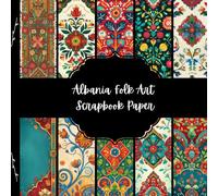 Albania Folk Art Scrapbook Paper, Europe Junk Journal Paper, Travel Decorative Paper, DIY Projects, Origami, Collage Sheets, Decoupage Paper, 10 Designs, Double Sided