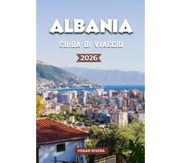 ALBANIA GUIDA DI VIAGGIO 2026
