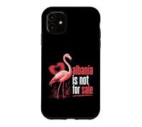 Albania Is Not For Sale Flamingo Revolution Case for iPhone 11