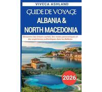 Albania & North Macedonia Guide De Voyage 2026