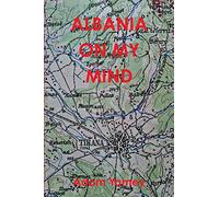 ALBANIA ON MY MIND